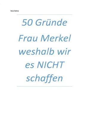 cover image of 50 Gründe Frau Merkel weshalb wir es NICHT schaffen